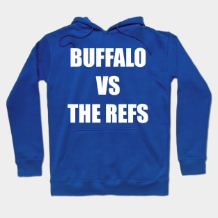 Buffalo vs. The Refs Hoodie